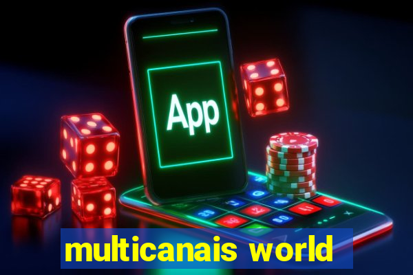 multicanais world